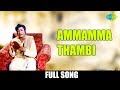 Ammamma thambi full song  rajapart rangadurai  sivaji ganesan  old tamil classic song