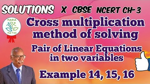 Ch 3 Example 14 15 16 Pair of linear equation, Cross multiplication method class 10 CBSE