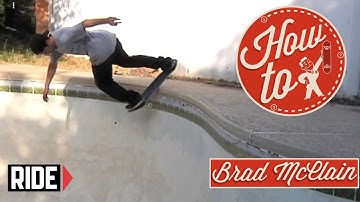 How-To Skateboarding: Backside Lipslide with Brad McClain