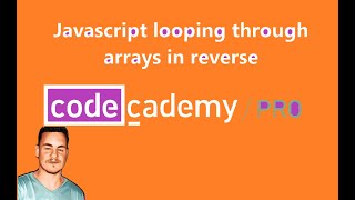 Javascript looping through arrays in reverse