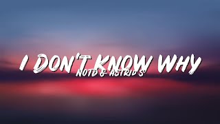 I Don't Know Why Lyrics - NOTD, Astrid S - Lyric Best Song
