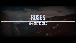Roses - Ghostly kisses (lyrics video)│Dark house مترجمة