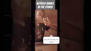 Alfredo Banks In The Studio