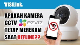 Does EZVIZ CCTV still record even when offline or without internet?
