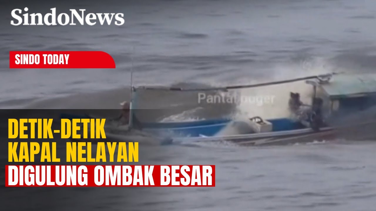 Detik-Detik Kapal Nelayan Digulung Ombak Besar, 8 ABK Terhempas hingga Karam | Sindo Today | 29/01