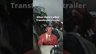 When theres a new Transformers trailer