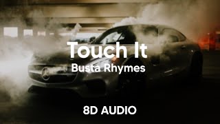 Busta Rhymes - Touch It (Deep Remix) /  TikTok song (8D AUDIO) 🎧 Resimi