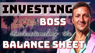 Details INVEST like a PRO Understanding The Balance Sheet - Investment Banker Explains News