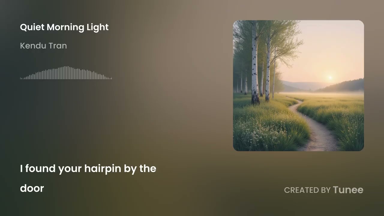 Tunee Quiet Morning Light