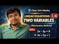 Class 10 Maths Chapter 3 Linear Equations in Two Variables L-6 | Elimination Method 🔥 | NCERT