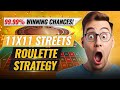 11x11 streets roulette strategy 9999 winning chances 