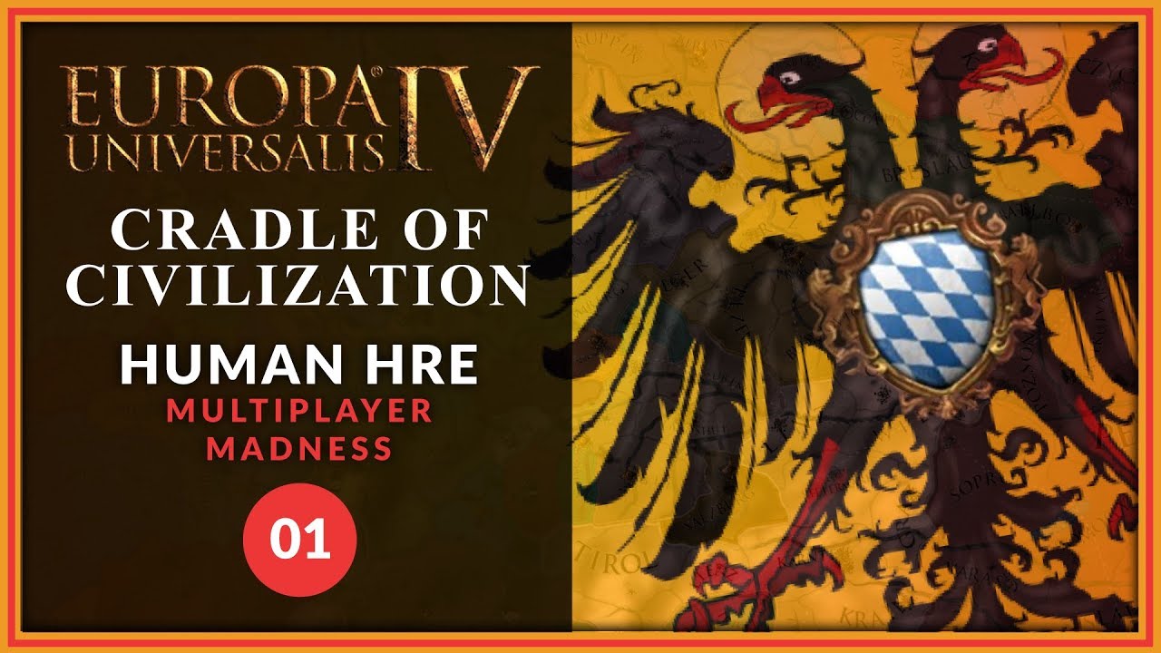 Europa Universalis IV (Cradle of Civilization) Human HRE Multiplayer