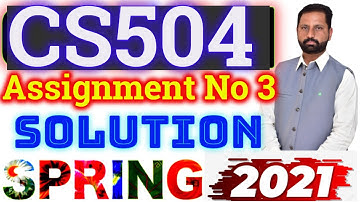 CS504 Assignment No 3 Spring 2021 100% Correct Complete Solution By Abid Farooq Bhutta