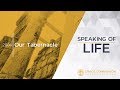 Speaking Of Life 2006 | Our Tabernacle