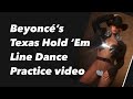Beyoncs texas hold em line dance practice