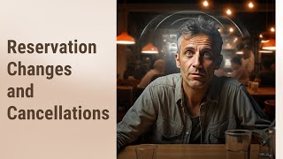 Mastering the Art of Restaurant Reservation Changes and Cancellations