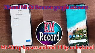 Xiaomi Mi A3 Remove google account, Mi A3 frp bypass android 11 by unlocktool,