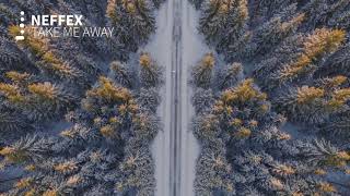 NEFFEX - Take Me Away