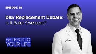 Information Disc Replacement Debate: Is It Safer Overseas | Episode 58 Update