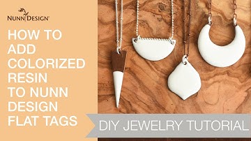 How To Add Colorized Resin To Nunn Design Flat Tags