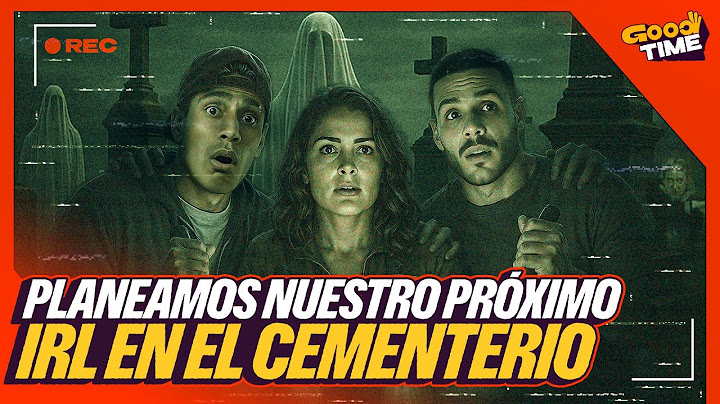 NOS PREPARAMOS PARA EL PRÓXIMO IRL PARANORMAL | GOOD TIME