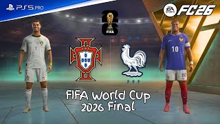 FC 26 - Portugal vs France | FIFA World Cup 2026 Final | Ronaldo vs Mbappé Epic Showdown!