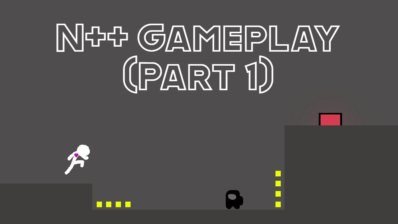 N++ Gameplay (Part 1) - YouTube