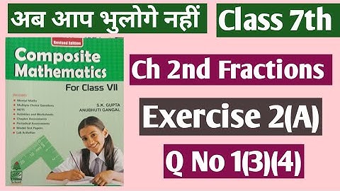 Composite mathematics class 7th chapter 2nd fractions exercise 2(A) question 1