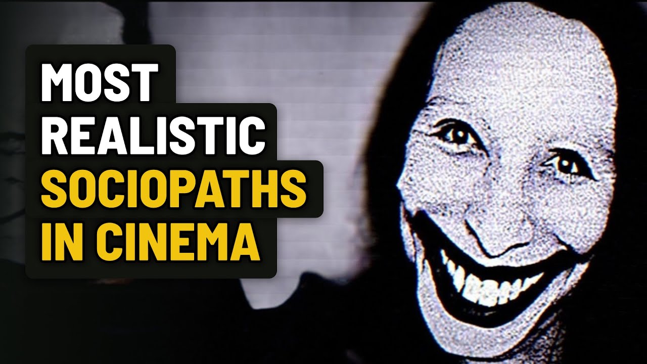 Decided by Scientists: 9 Most Realistic SOCIOPATHS in Cinema History