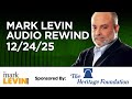 The Best Of Mark Levin - 12/24/25