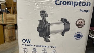 Unboxing Crompton New Openwell Submersible  Model Name - OWE052(1PH) C-21 || without Stater Openwell