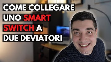 Collegare SMART SWITCH e due DEVIATORI