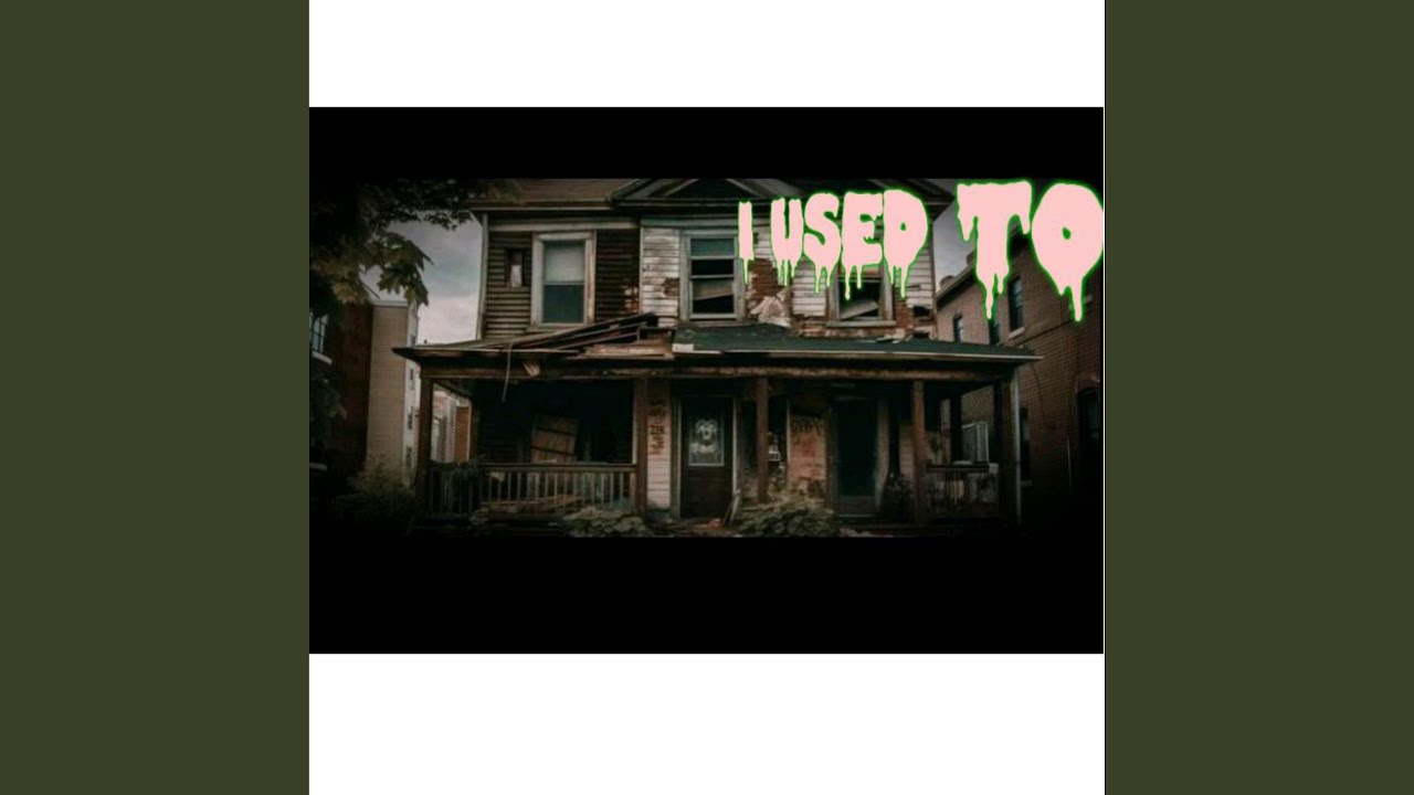 I Used To