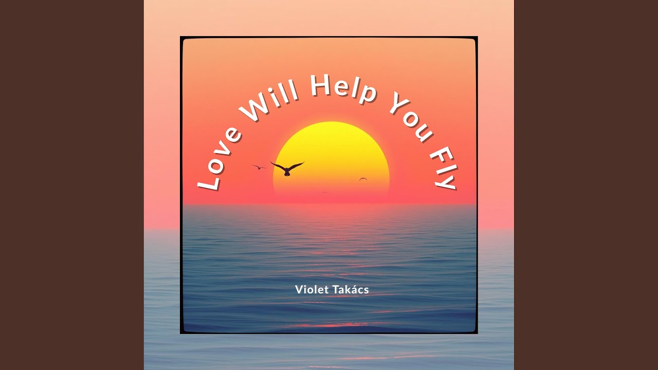 Love Will Help You Fly
