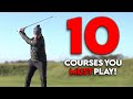 TOP 10: Golf Courses You Absolutely MUST Play!