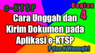 Tutorial e-KTSP Bagian 4 - Unggah dan Kirim Dokumen pada Aplikasi e-KTSP