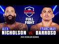 Full Fight | Alex Nicholson vs Francimar Barroso | PFL 3, 2019