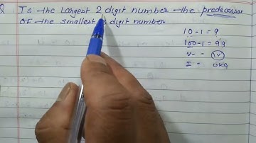 Is the largest 2 digit number the predecessor of the smallest  3 digit number