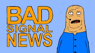 BAD SIGNAL NEWS. Раболепие каждому переулку!