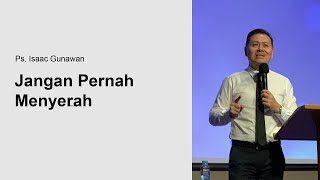 Download Lagu Jangan Pernah Menyerah (Ps. Isaac Gunawan) Download Lagu Jangan Pernah Menyerah (Ps. Isaac Gunawan)
