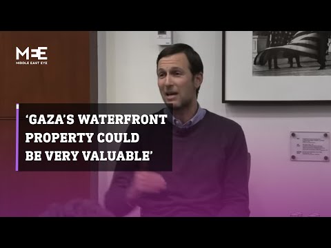 Jared Kushner: Gaza could be a valuable 'waterfront property'
