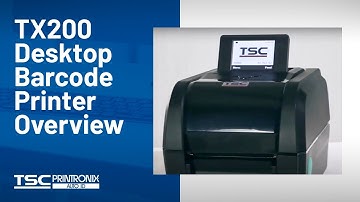 TSC TX200 Desktop Barcode Printer Overview