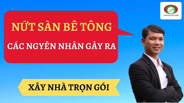 Nguyên nhân gây nứt trong bê tông