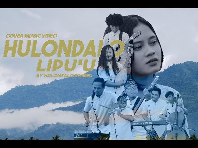 Hulontalo Lipu'u (Gorontalo Anthem) Covered by Hulontalo Ethnic class=