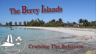 The Berry Islands & 1st Drone Flight [Sailing The Bahamas]