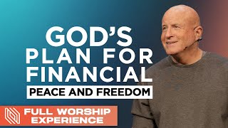 God's Plan for Financial Peace and Freedom \/\/ First Things First \/\/ FULL Worship Experience