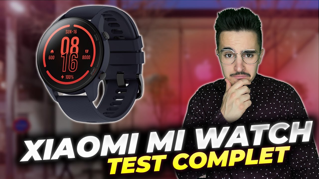 XIAOMI MI WATCH : ENFIN! Test complet de cette montre connectée Xiaomi ⌚⚡⌚  Meilleure qualité prix ? 