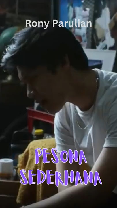 #RonyParulian - #PesonaSederhana  M/V