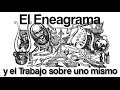 El Eneagrama y el Trabajo sobre uno mismo