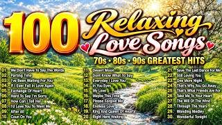 Unforgettable Love Songs🌹Greatest Hits 70s 80s 90s ✨ Best Romantic Oldies To Reminisce